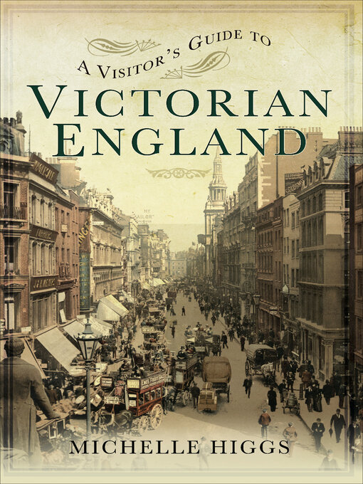 Title details for A Visitor's Guide to Victorian England by Michelle Higgs - Wait list